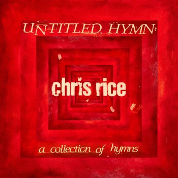 Chris Rice Hallelujah, What a Savior