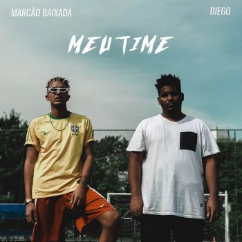 Marcão Baixada feat. Diego Meu Time
