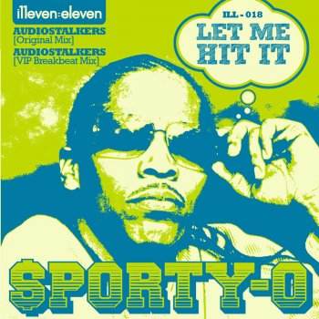 Sporty-O Let Me Hit It (Audiostalkers VIP Breakbeat Remix)