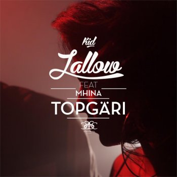 Kid Jallow feat. Mhina Topgäri