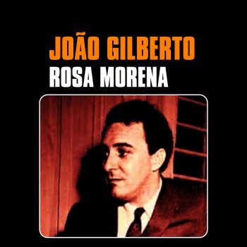 João Gilberto Saudade Fez Um Samba