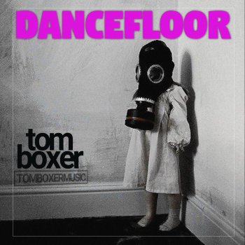 Tom Boxer Dancefloor