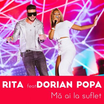 Rita feat. Dorian Popa Ma ai la suflet
