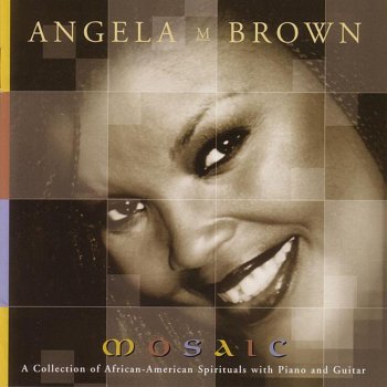 Angela Brown Lord, I Just Can't Keep from Cryin'
