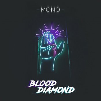 Mono Blood Diamond