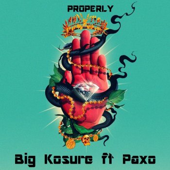 Big Kosure Properly (feat. Paxo)