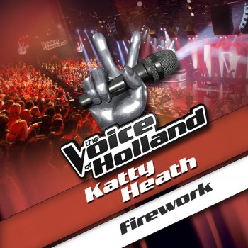 Katty Heath Firework (From The Voice Of Holland)