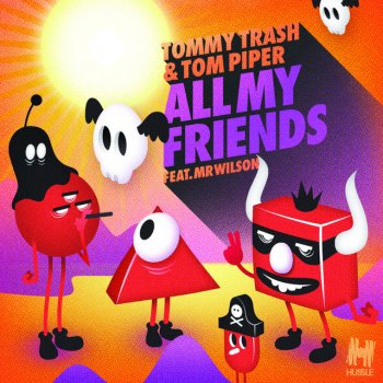Tommy Trash feat. Tom Piper & Mr Wilson All My Friends - Vocal Mix