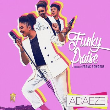 Adaeze Funky Praise