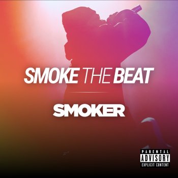 Smoker Smoke the Beat