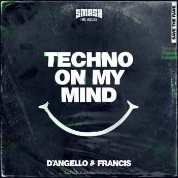 D'Angello & Francis Techno on My Mind