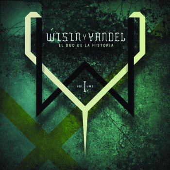 Wisin feat. Yandel Yo Te Ví