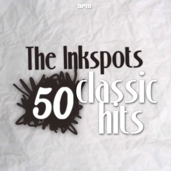 The Ink Spots I Don't Stand a Ghost of a Chance With You