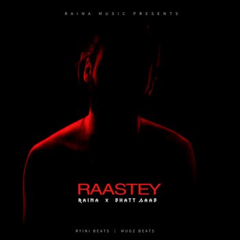 Raina Raastey (feat. Bhatt Saab)