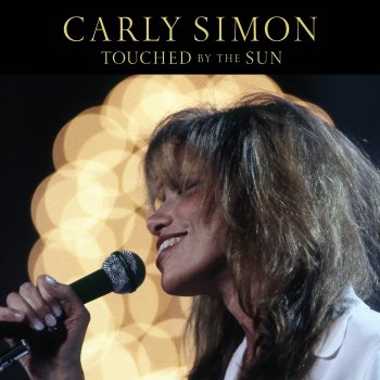 Carly Simon Touched By The Sun (Live At Grand Central - 1995)
