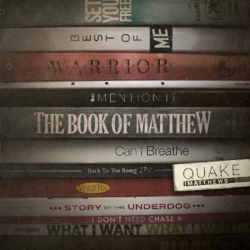Quake Matthews Story of the Underdog
