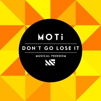 MOTI Don't Go Lose It - Radio Mix