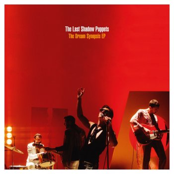 The Last Shadow Puppets Aviation (The Dream Synopsis EP Version)