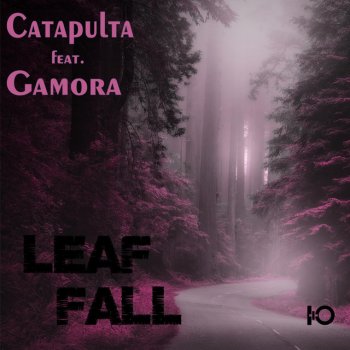 Catapulta feat. Gamora Leaf Fall