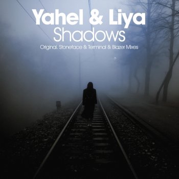 Yahel & Liya Shadows (Stoneface & Terminal Radio Edit)