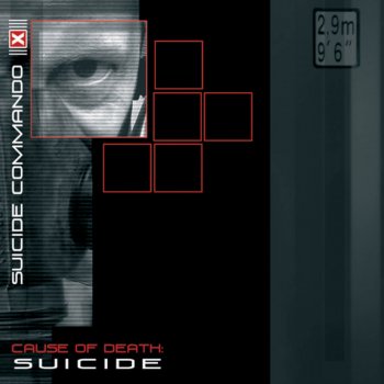 Suicide Commando Cause of Death: Suicide - Club Edit