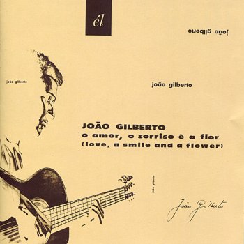 João Gilberto Se é tarde me perdoa (Forgive Me If It's Too Late)