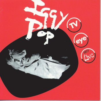 Iggy Pop TV Eye - Live