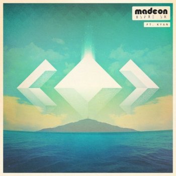 Madeon feat. Kyan You're On