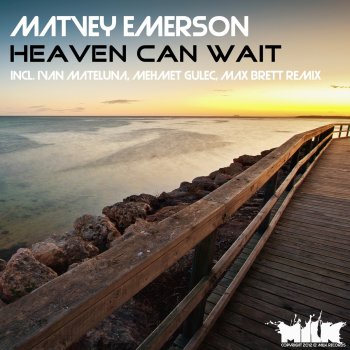 Matvey Emerson Heaven Can Wait (Max Brett Remix)