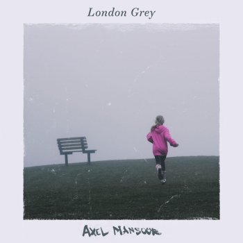 Axel Mansoor feat. Yann Lauren London Grey