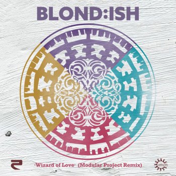 Blond:ish feat. Shawni Wizard of Love (Modular Project Remix)