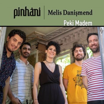 Pinhani feat. Melis Danişmend Peki Madem (Single)