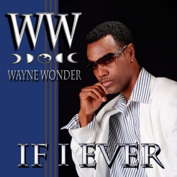 Wayne Wonder I'll Never Leave