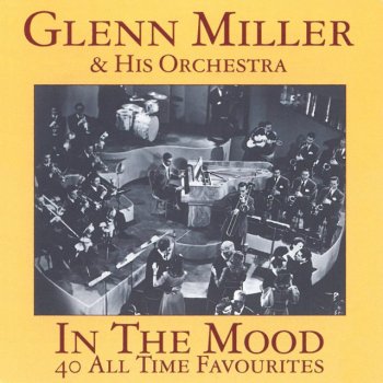 Glenn Miller and His Orchestra Over The Rainbow