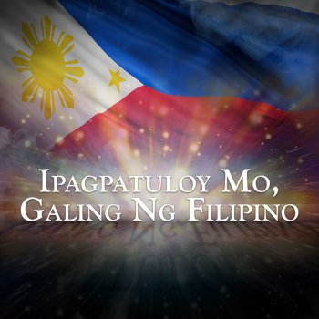 Gary Valenciano Ipagpatuloy Mo, Galing Ng Pilipino