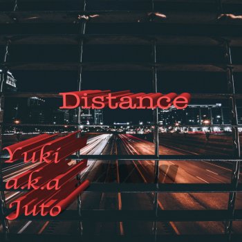 YUKI a.k.a. JUTO Distance