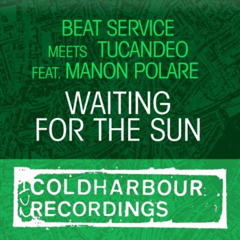 Beat Service & Tucandeo feat. Manon Polare Waiting For The Sun - Lentos Vocal Mix