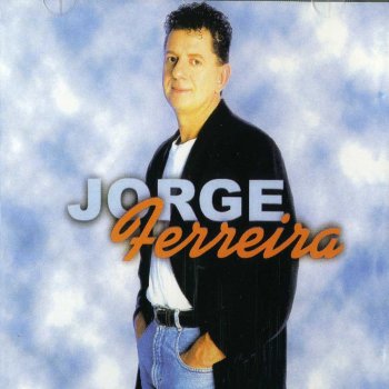 Jorge Ferreira É Isso Que Eu Gosto