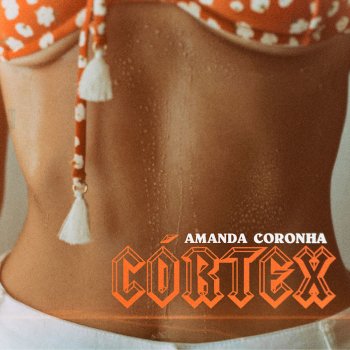 Amanda Coronha Córtex