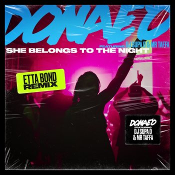 Donae'o She Belongs to the Night (feat. Mr Taffa & DJ Supa D) [Extended Mix, Etta Bond Remix]