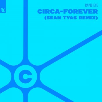 Rapid Eye Circa-Forever (Sean Tyas Remix)