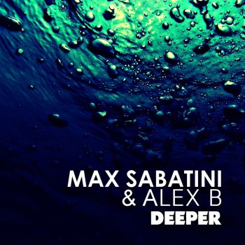 Alex B & Max Sabatini Deeper - Josh Ton Remix