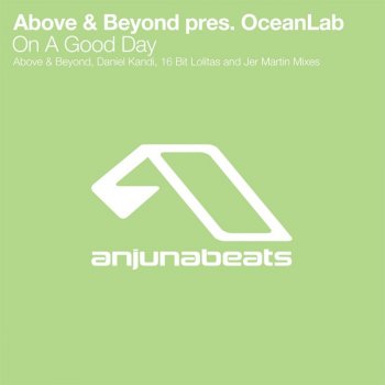 Above & Beyond feat. Oceanlab On A Good Day - Above & Beyond Club Mix