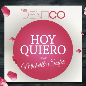 Dúo Idéntico feat. Micheille Soifer Hoy Quiero