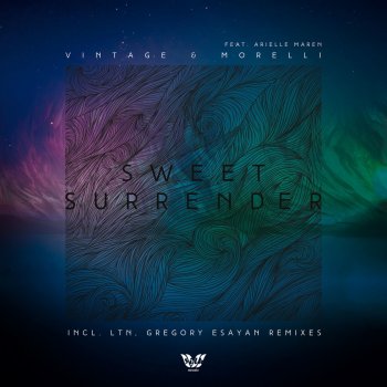 LTN, Vintage & Morelli & Arielle Maren Sweet Surrender - LTN 'Sunrise' Remix - Radio Edit