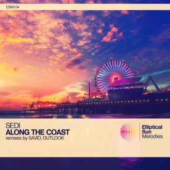 Sedi Along The Coast - Original Mix
