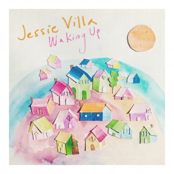 Jessie Villa All You've Been Waiting For