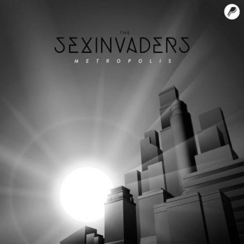 The Sexinvaders feat. Fukkk Offf Metropolis - Fukkk Offf Remix