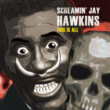 Screamin' Jay Hawkins Monkberry Moon Delight