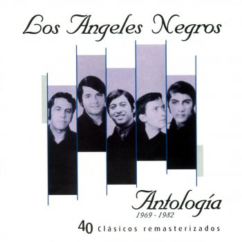 Los Angeles Negros Quiero Más De Ti (2002 Digital Remaster)
